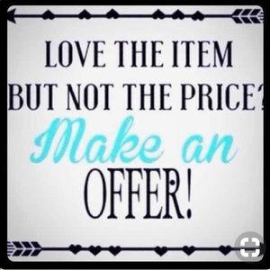 NO REASONABLE OFFER DECLINED 😁